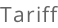 Tariff